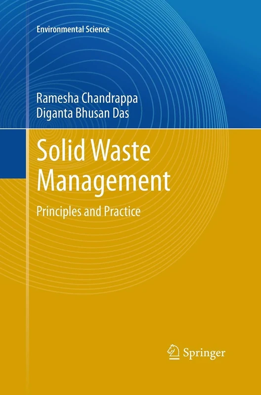Solid Waste Management: Principles and Practice (Environmental Science and Engineering)
