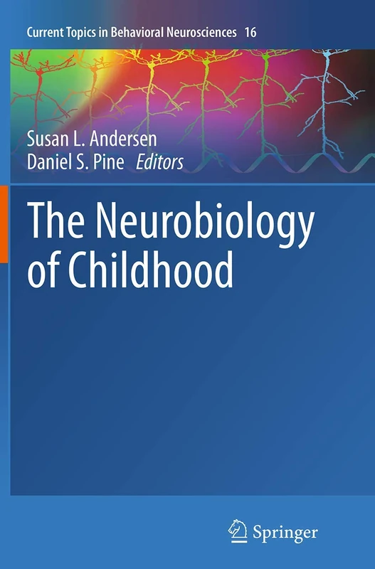The Neurobiology of Childhood: 16 (Current Topics in Behavioral Neurosciences, 16)