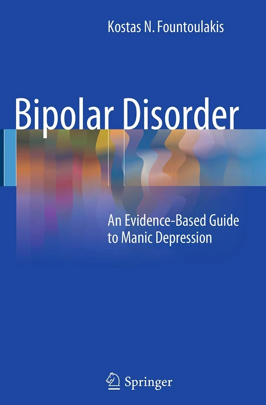 Bipolar Disorder: An Evidence-Based Guide to Manic Depression