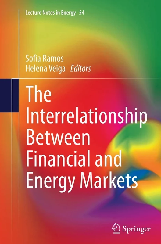 The Interrelationship Between Financial and Energy Markets: 54 (Lecture Notes in Energy, 54)