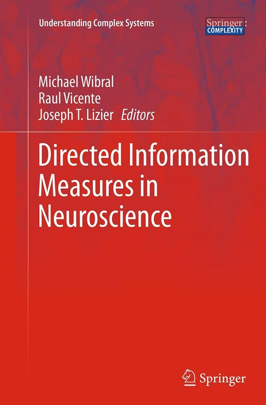 Directed Information Measures in Neuroscience (Understanding Complex Systems)