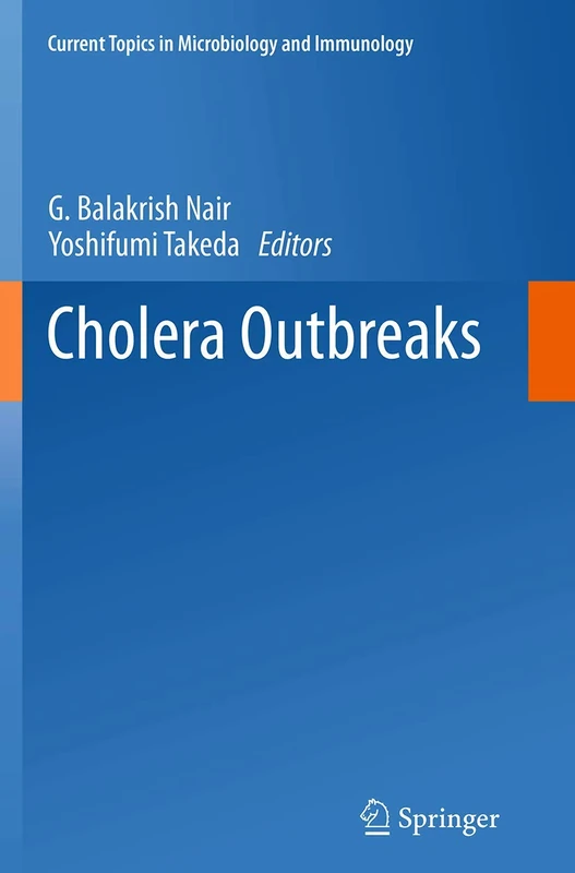 Cholera Outbreaks: 379 (Current Topics in Microbiology and Immunology, 379)