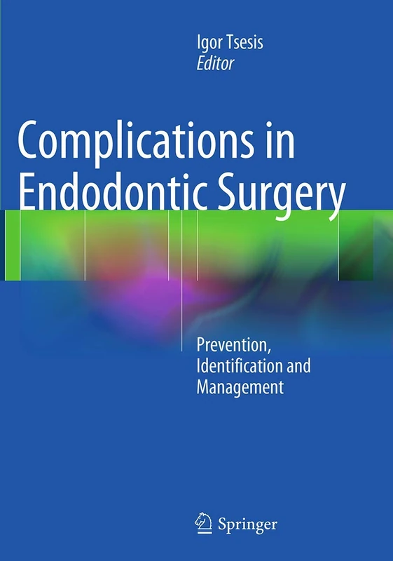 Complications in Endodontic Surgery: Prevention, Identification and Management