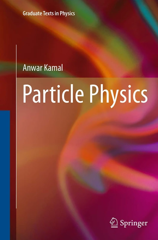 Particle Physics (Graduate Texts in Physics)