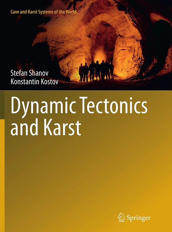 Dynamic Tectonics and Karst (Cave and Karst Systems of the World)