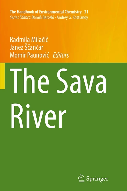 The Sava River: 31 (The Handbook of Environmental Chemistry, 31)