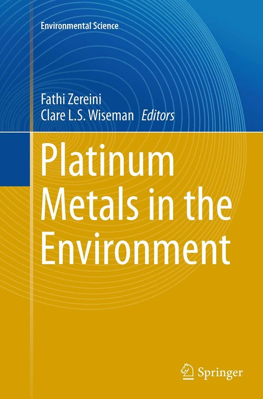 Platinum Metals in the Environment (Environmental Science and Engineering)