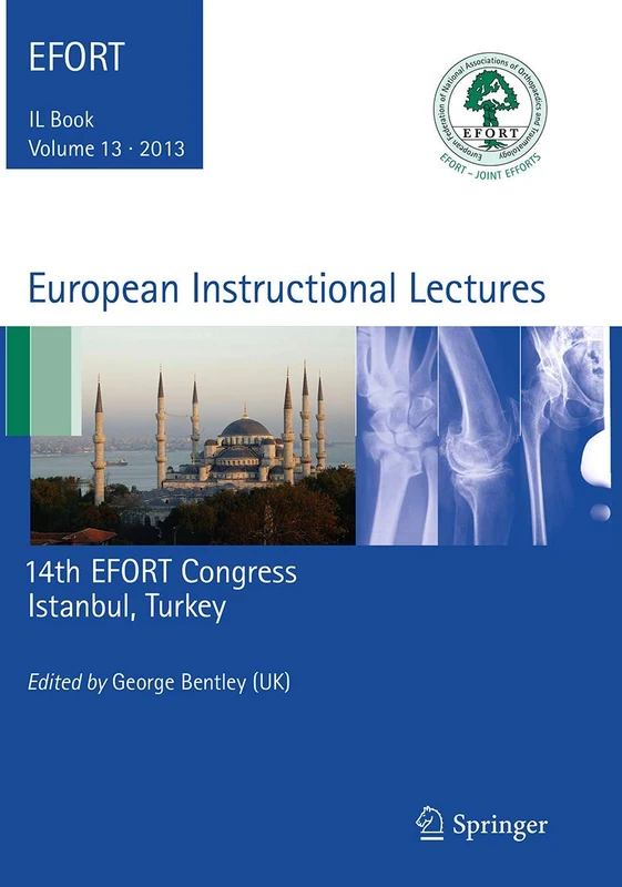 European Instructional Lectures: Volume 13, 2013, 14th EFORT Congress, Istanbul, Turkey