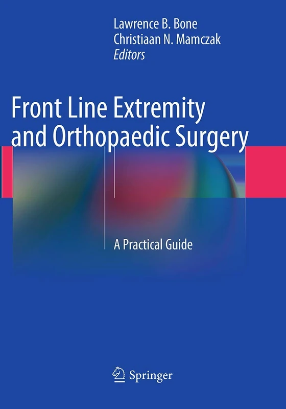 Front Line Extremity and Orthopaedic Surgery: A Practical Guide