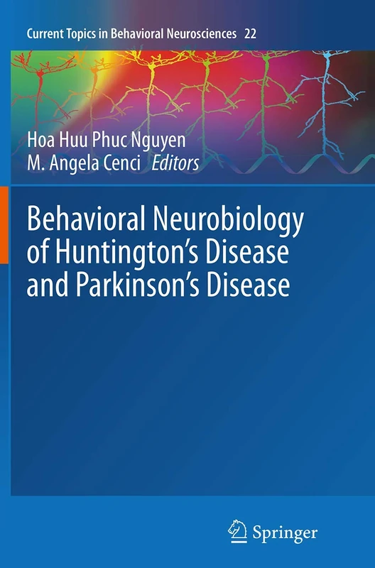 Behavioral Neurobiology of Huntington's Disease and Parkinson's Disease: 22 (Current Topics in Behavioral Neurosciences, 22)