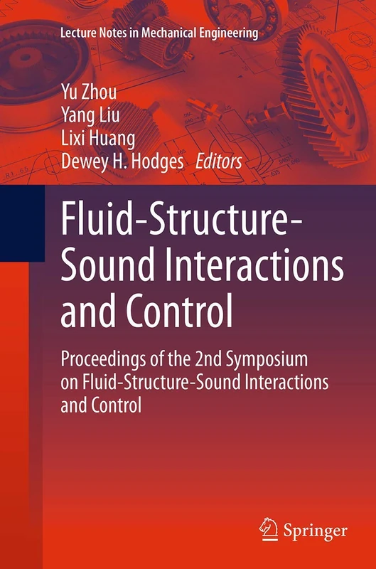 Fluid-Structure-Sound Interactions and Control: Proceedings of the 2nd Symposium on Fluid-Structure-Sound Interactions and Control (Lecture Notes in Mechanical Engineering)