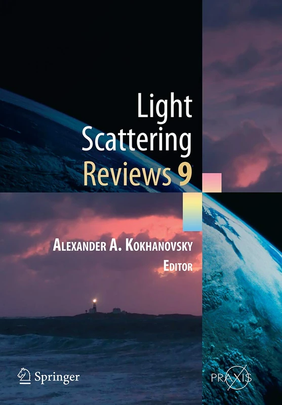 Light Scattering Reviews 9: Light Scattering and Radiative Transfer (Springer Praxis Books)