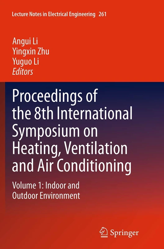 Proceedings of the 8th International Symposium on Heating, Ventilation and Air Conditioning: Volume 1: Indoor and Outdoor Environment: 261 (Lecture Notes in Electrical Engineering, 261) - Image 1