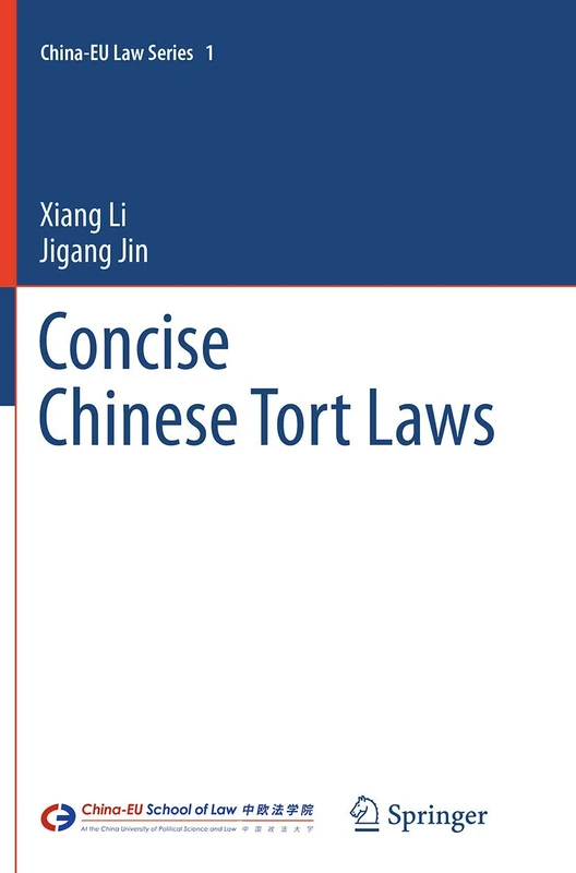 Concise Chinese Tort Laws: 1 (China-EU Law Series, 1)