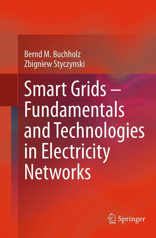 Smart Grids – Fundamentals and Technologies in Electricity Networks