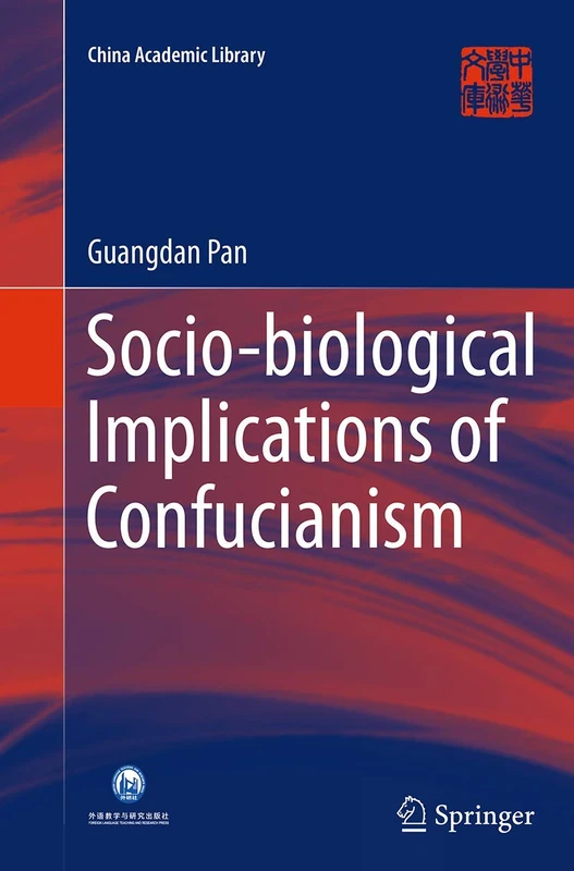 Socio-biological Implications of Confucianism (China Academic Library)