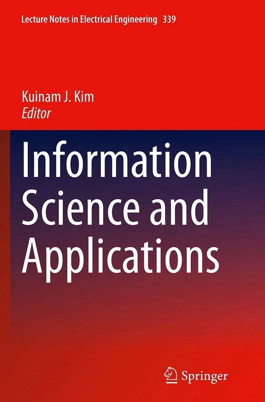Information Science and Applications: 339 (Lecture Notes in Electrical Engineering, 339)
