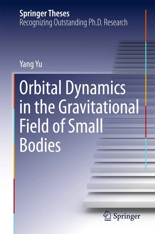 Orbital Dynamics in the Gravitational Field of Small Bodies (Springer Theses)