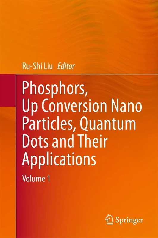 Phosphors, Up Conversion Nano Particles, Quantum Dots and Their Applications: Volume 1