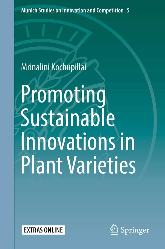 Promoting Sustainable Innovations in Plant Varieties: 5 (Munich Studies on Innovation and Competition, 5) - Image 1