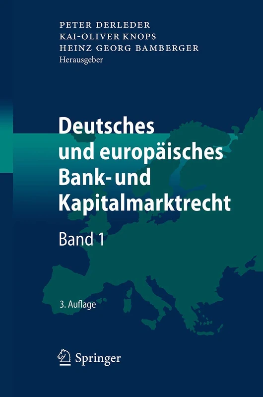 Deutsches und europäisches Bank- und Kapitalmarktrecht: Band 1