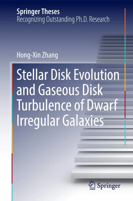Stellar Disk Evolution and Gaseous Disk Turbulence of Dwarf Irregular Galaxies (Springer Theses)
