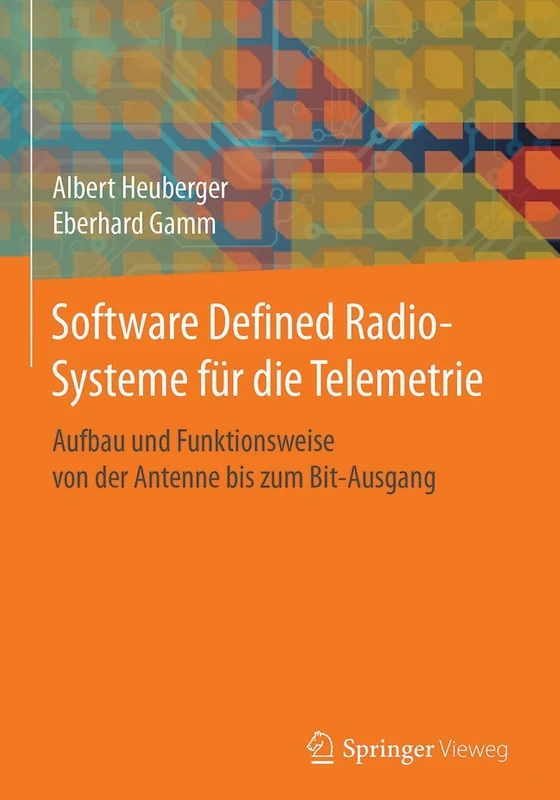 Software Defined Radio-Systeme für die Telemetrie: Aufbau und Funktionsweise von der Antenne bis zum Bit-Ausgang