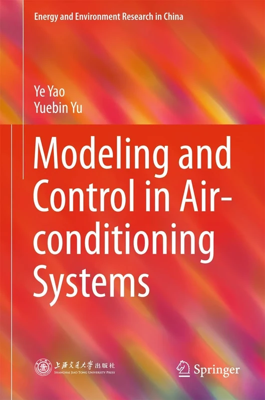 Modeling and Control in Air-conditioning Systems (Energy and Environment Research in China)