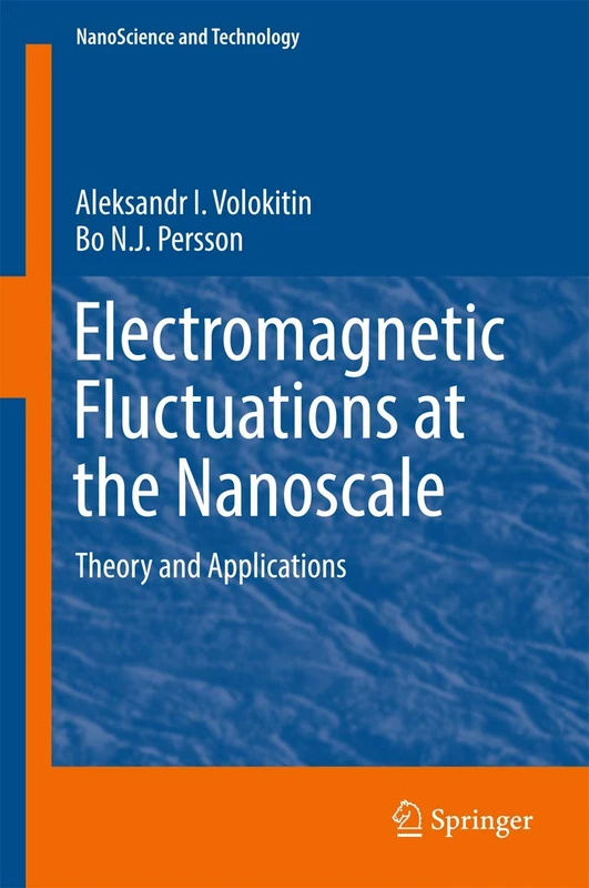 Electromagnetic Fluctuations at the Nanoscale: Theory and Applications (NanoScience and Technology)