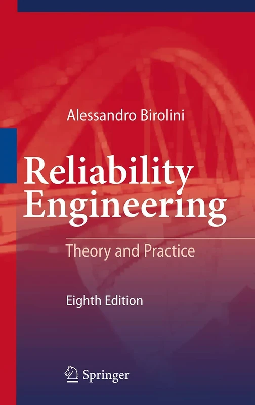 Reliability Engineering: Theory and Practice