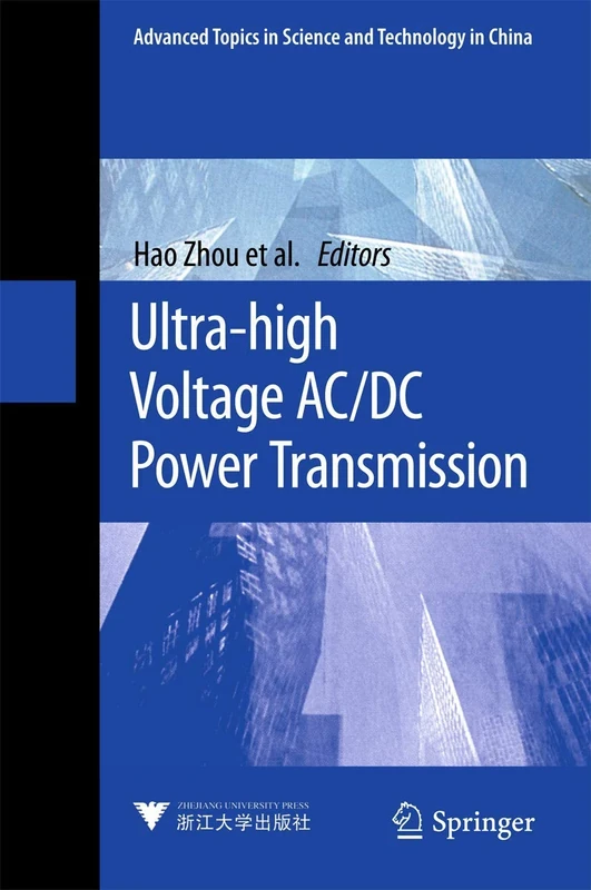 Ultra-high Voltage AC/DC Power Transmission (Advanced Topics in Science and Technology in China)
