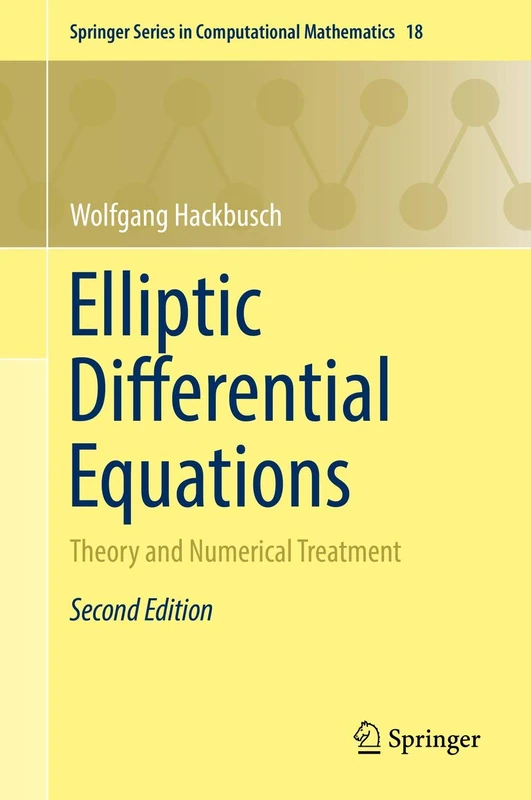 Elliptic Differential Equations: Theory and Numerical Treatment: 18 (Springer Series in Computational Mathematics, 18)