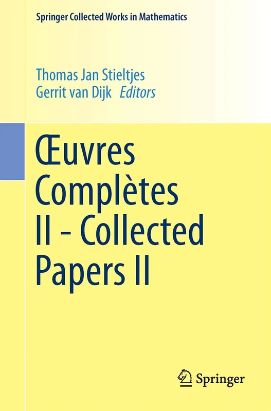 Œuvres Complètes II - Collected Papers II (Springer Collected Works in Mathematics)