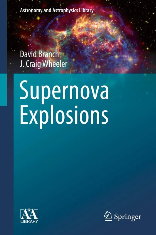Supernova Explosions (Astronomy and Astrophysics Library)