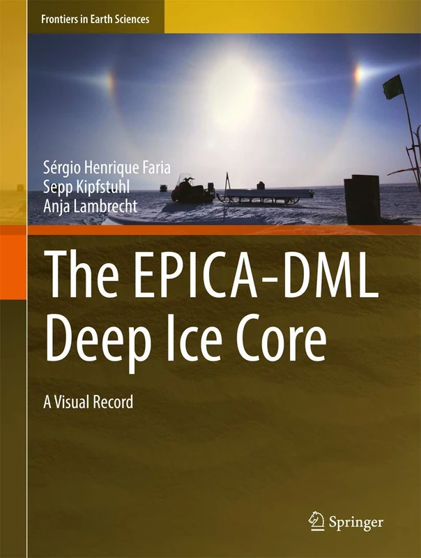 The EPICA-DML Deep Ice Core: A Visual Record (Frontiers in Earth Sciences)