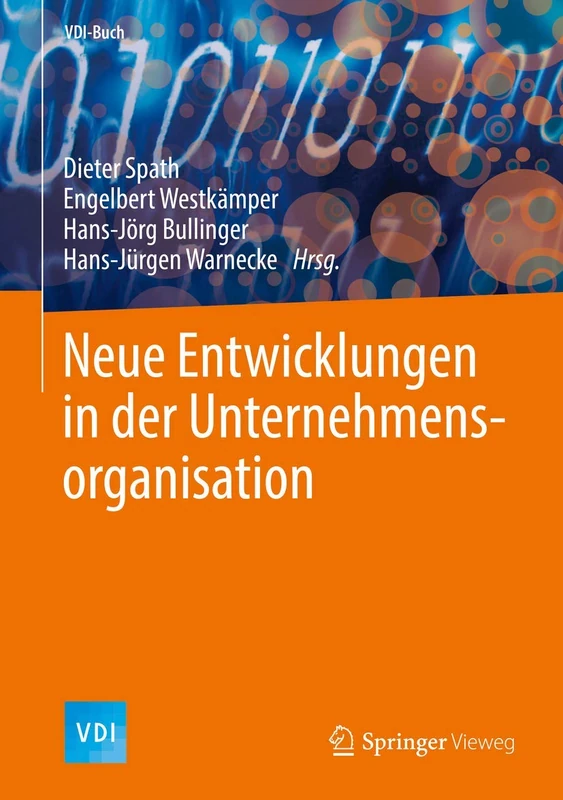 Neue Entwicklungen in der Unternehmensorganisation (VDI-Buch)