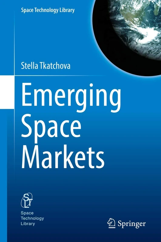 Springer Emerging Space Markets: 35 - Space Technology Library