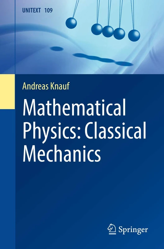 Mathematical Physics: Classical Mechanics: 109 (UNITEXT, 109)