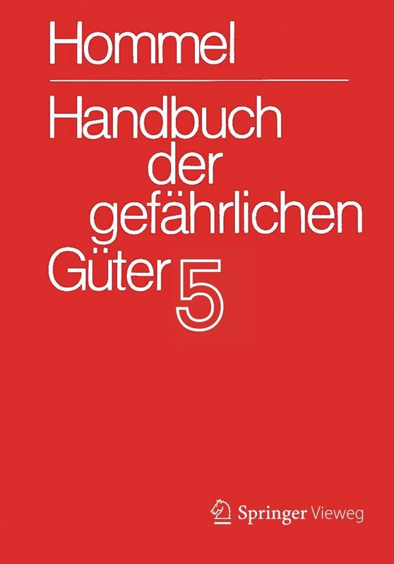 Handbuch der gefährlichen Güter. Band 5: Merkblätter 1613-2071: Merkblätter 1613-2071 (Handbuch der gefährlichen Güter, 5)