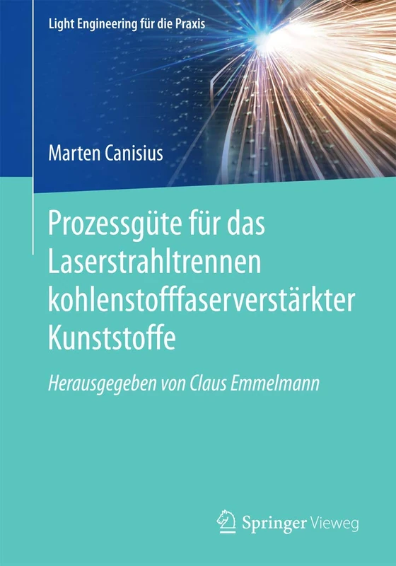 Prozessgüte für das Laserstrahltrennen kohlenstofffaserverstärkter Kunststoffe (Light Engineering für die Praxis) - Image 1