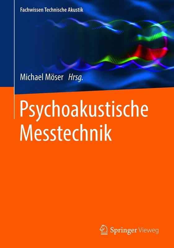 Psychoakustische Messtechnik (Fachwissen Technische Akustik)