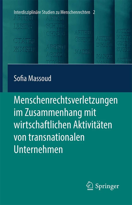 Menschenrechtsverletzungen im Zusammenhang mit wirtschaftlichen Aktivitäten von transnationalen Unternehmen: 2 (Interdisciplinary Studies in Human Rights, 2)