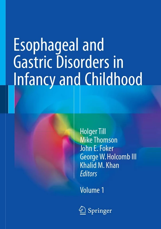 Springer - Esophageal and Gastric Disorders in Infancy and Childhood