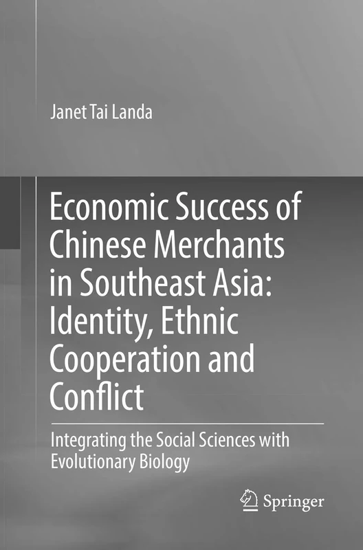 Economic Success of Chinese Merchants in Southeast Asia: Identity, Ethnic Cooperation and Conflict