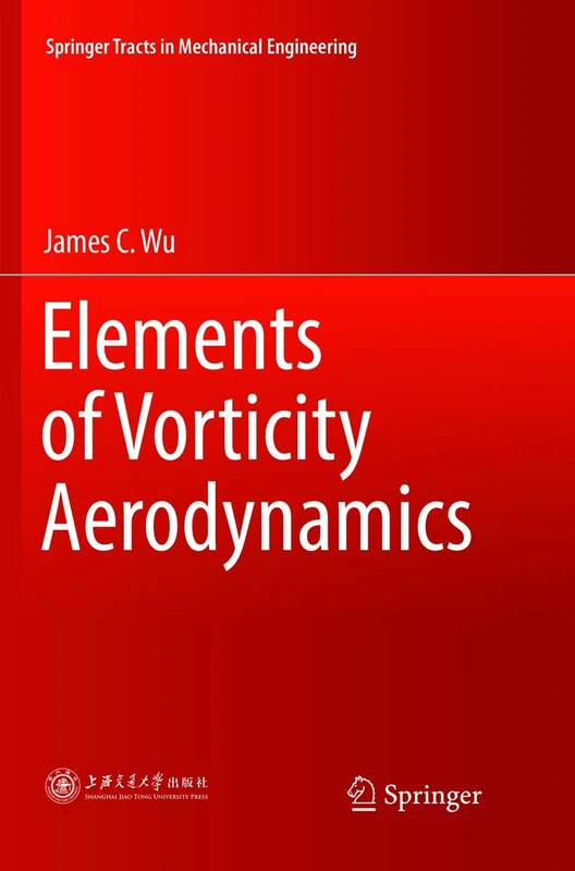 Elements of Vorticity Aerodynamics (Springer Tracts in Mechanical Engineering)