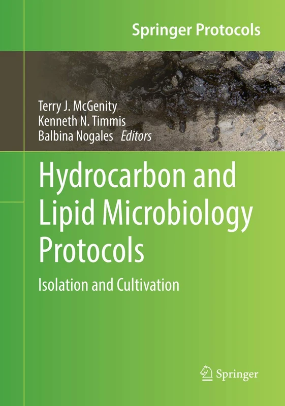 Hydrocarbon and Lipid Microbiology Protocols: Isolation and Cultivation (Springer Protocols Handbooks)