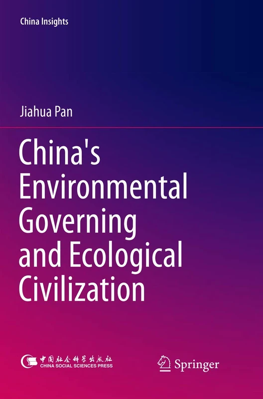 China's Environmental Governing and Ecological Civilization (China Insights)
