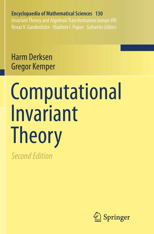 Computational Invariant Theory: 130 (Encyclopaedia of Mathematical Sciences, 130)