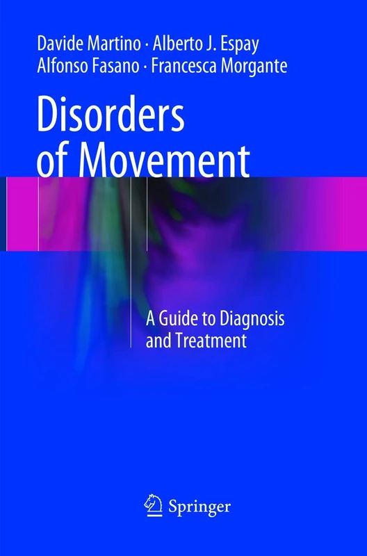 Disorders of Movement: A Guide to Diagnosis and Treatment