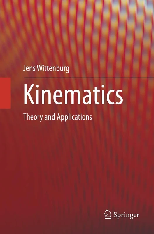 Kinematics: Theory and Applications